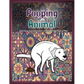 Pooping Animals: Adult Coloring Book for Stress Relief and Relaxation! Color, Laugh and Relax.