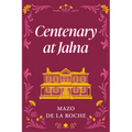 Centenary at Jalna