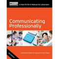 Communicating Professionally: A How-To-Do-It Manual for Librarians