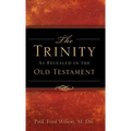 The Trinity As Revealed in the Old Testament