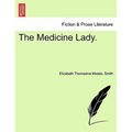 The Medicine Lady.
