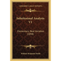 Infinitesimal Analysis V1: Elementary; Real Variables (1898)