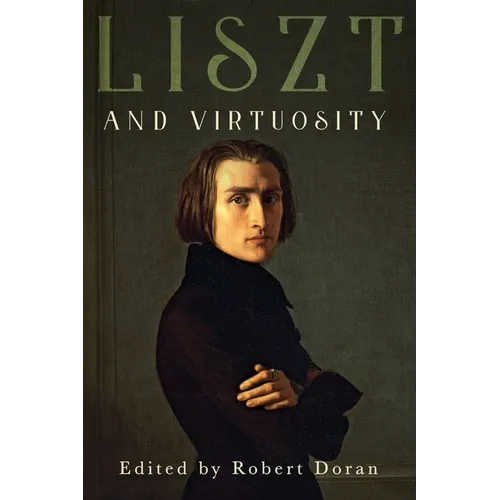 Liszt and Virtuosity