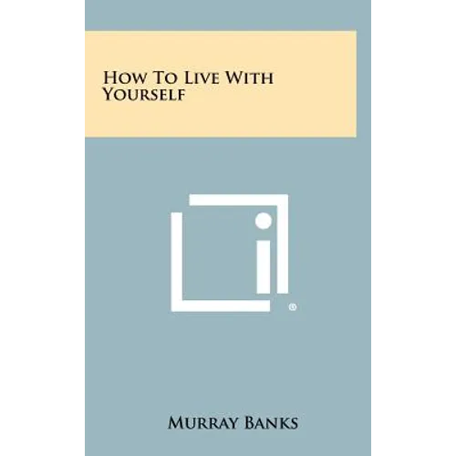 How To Live With Yourself