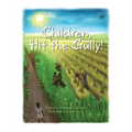 Children, Hit the Gully!