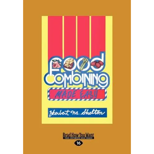 Food Combining Made Easy (Large Print 16pt)