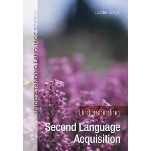 Understanding Second Language Acquisition