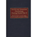 Soviet and American Psychology During World War II