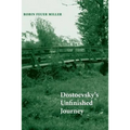 Dostoevsky's Unfinished Journey