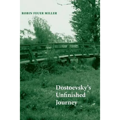 Dostoevsky's Unfinished Journey