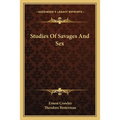 Studies Of Savages And Sex