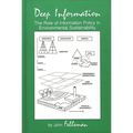 Deep Information: The Role of Information Policy in Environmental Sustainability