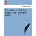 The Works of John Locke, etc. Eleventh edition.