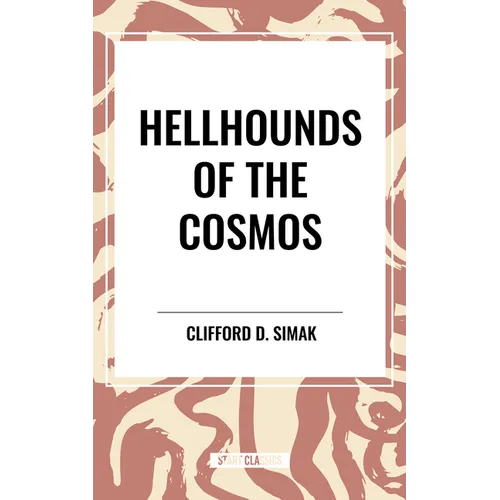 Hellhounds of the Cosmos