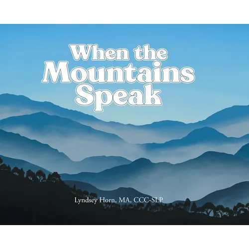 When the Mountains Speak