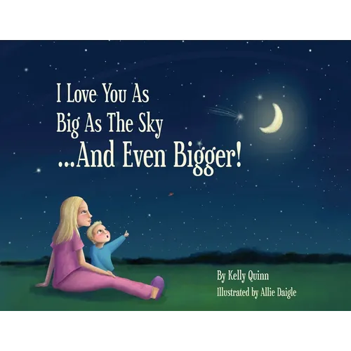 I Love You as Big as the Sky...and Even Bigger
