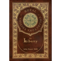 On Liberty (Royal Collector's Edition) (Case Laminate Hardcover with Jacket)