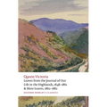 Leaves from the Journal of Our Life in the Highlands, 1848-1861 & More Leaves, 1862-1882