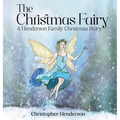 The Christmas Fairy: A Henderson Family Christmas Story