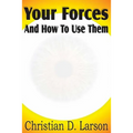 Your Forces And How To Use Them