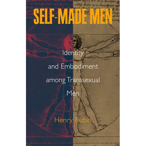 Self-Made Men: Identity and Embodiment among Transsexual Men