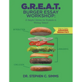 G.R.E.A.T. Burger Essay Workshop: A Helpful Advice for Students in Writing Essays!