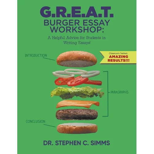 G.R.E.A.T. Burger Essay Workshop: A Helpful Advice for Students in Writing Essays!