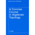 A Concise Course in Algebraic Topology