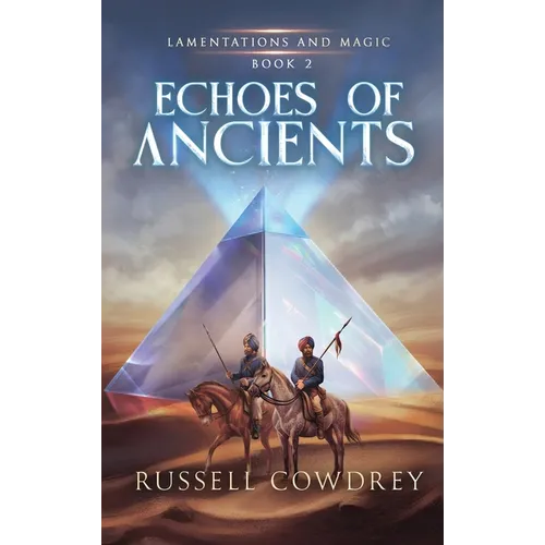 Echoes of Ancients: Lamentations and Magic Book 2