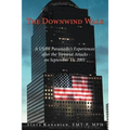 The Downwind Walk: A Usar Paramedic's Experiences After the Terrorist Attacks on September 11, 2001