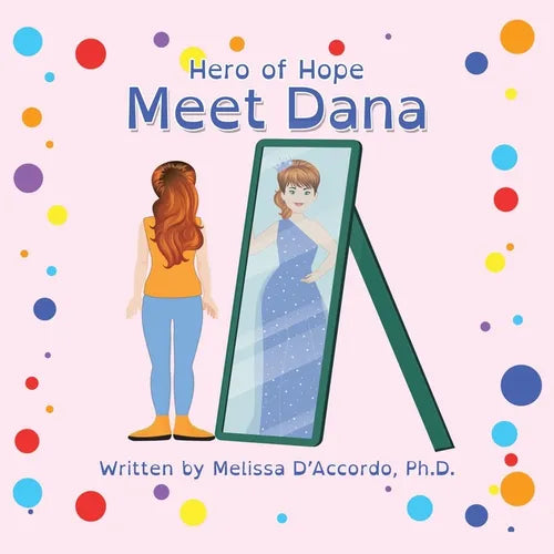 Hero of Hope: Meet Dana
