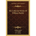The Collected Works Of William Hazlitt