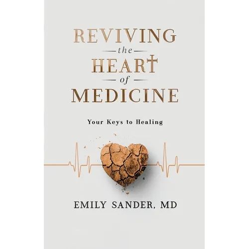 Reviving the Heart of Medicine, Your Keys to Healing