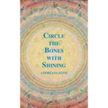 Circle the Bones with Shining