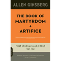 The Book of Martyrdom and Artifice: First Journals and Poems: 1937-1952