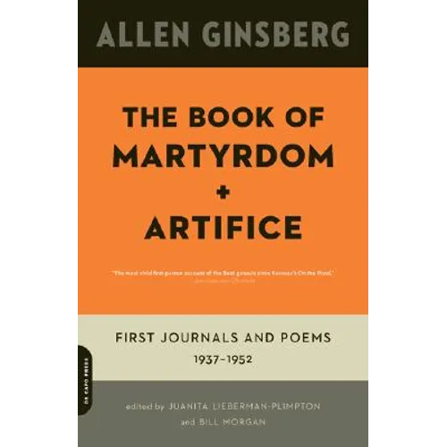 The Book of Martyrdom and Artifice: First Journals and Poems: 1937-1952