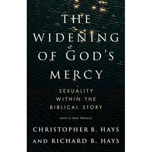 The Widening of God's Mercy: Sexuality Within the Biblical Story