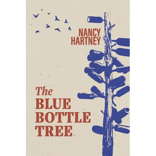 The Blue Bottle Tree