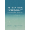 Rethinking Eschatology: A Postmillennial Perspective