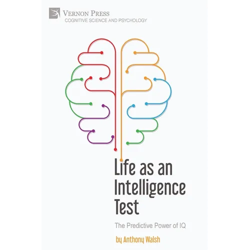 Life as an Intelligence Test: The Predictive Power of IQ