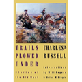 Trails Plowed Under: Stories of the Old West