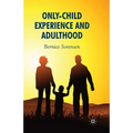 Only-Child Experience and Adulthood