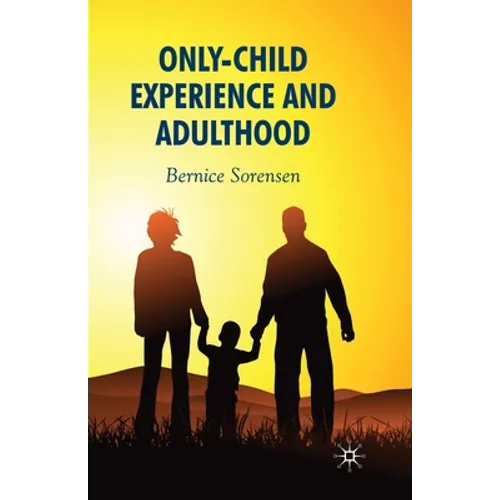 Only-Child Experience and Adulthood