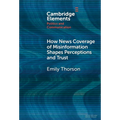 How News Coverage of Misinformation Shapes Perceptions and Trust