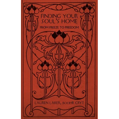 Finding Your Soul's Home: From Freeze to Freedom
