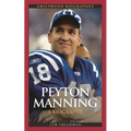 Peyton Manning: A Biography