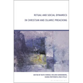 Ritual and Social Dynamics in Christian and Islamic Preaching