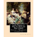Little Women or Meg, Jo, Beth and Amy (1868), by Louisa M. Alcott