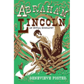 Abraham Lincoln, An Initial Biography