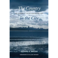 The Country in the City: The Greening of the San Francisco Bay Area